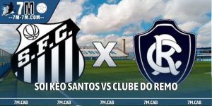 Soi kèo Santos vs Clube do Remo, 5h00, 03/04, VĐQG Brazil
